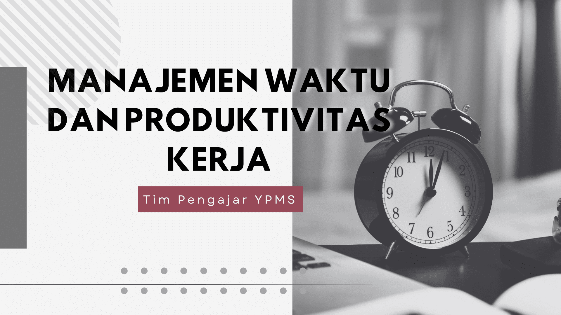 MANAJEMEN WAKTU DAN PRODUKTIVITAS KERJA