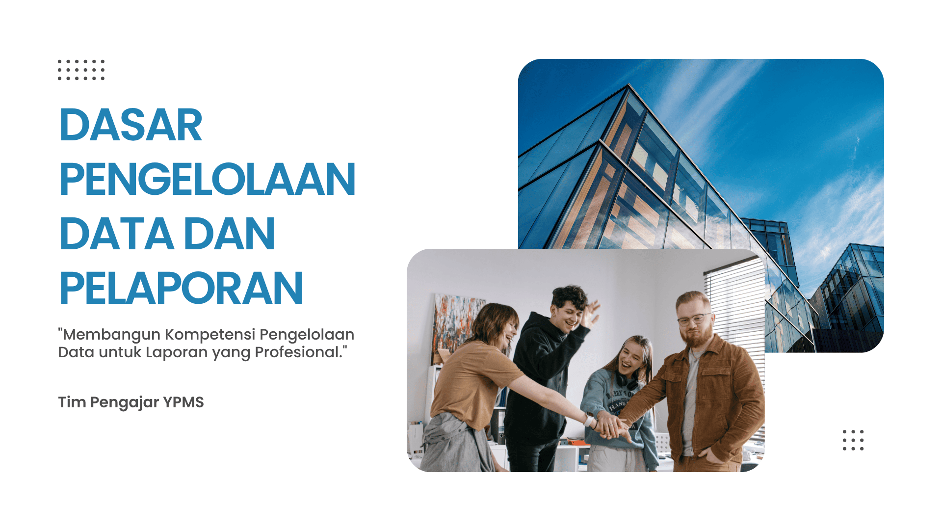 DASAR PENGELOLAAN DATA DAN PELAPORAN